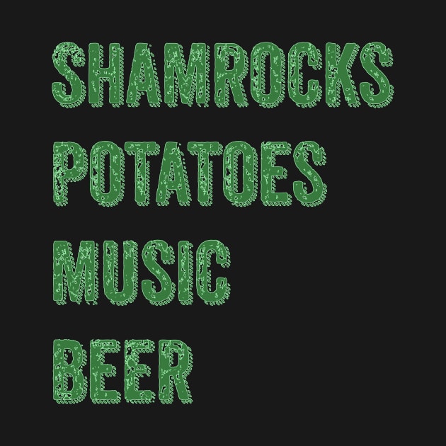 Shamrocks Potatoes Music Beer by reillysgal