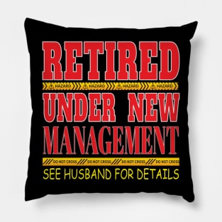 Retired Under New Management See Husband For Detail- Retirement Retire Pillow