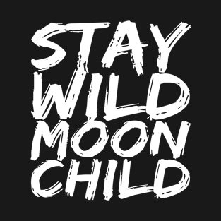 Stay Wild Moon Child EDO BLACK Print T-Shirt