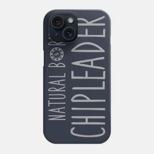 Born Chipleader Phone Case