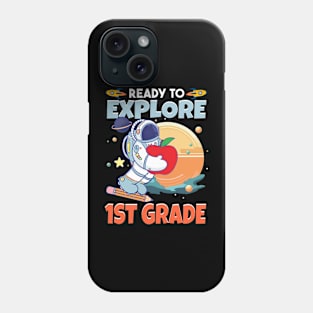 Ready To Explore 1st Grade Astronaut Lover Back To School Gift For Boys Kids Phone Case