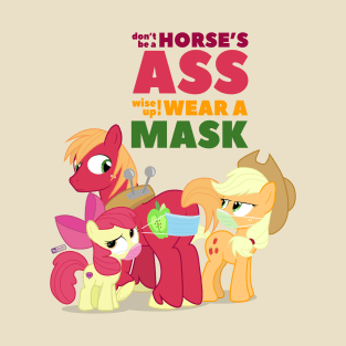 Don't Be A Horse, Wear A Mask T-Shirt