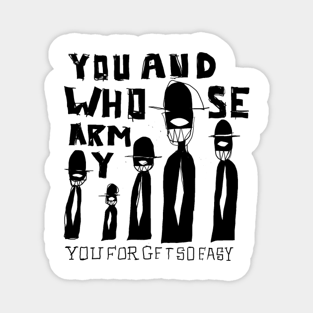 You and Whose Army - Illustrated Lyrics Magnet by bangart