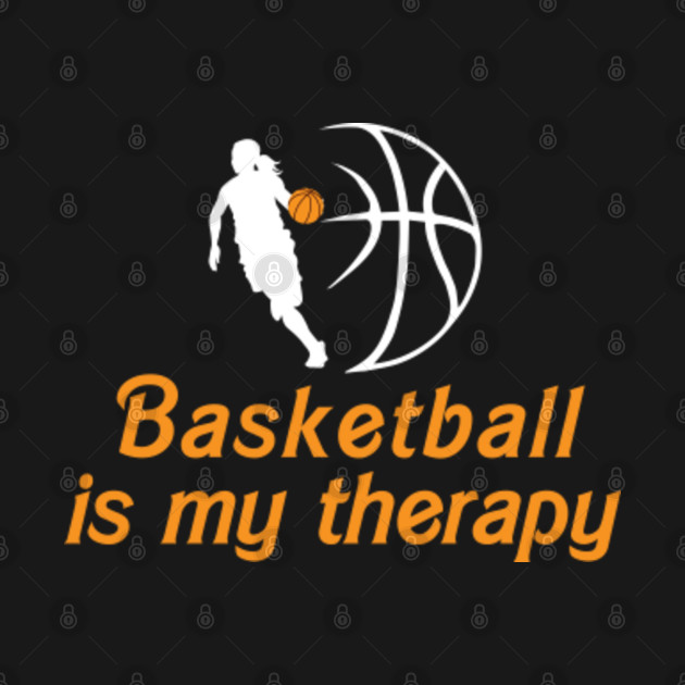 Discover Basketball is my therapy - Basketball Is My Therapy - T-Shirt