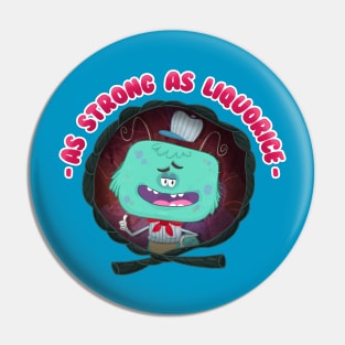 The Barefoot Bandits- "As Strong As Liquorice" Pin