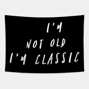 im not old im classic 25 Tapestry