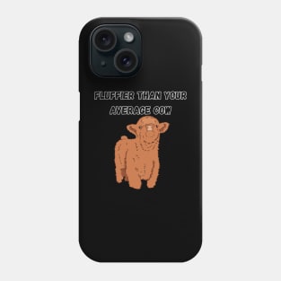 Fluffier than your average cow Phone Case