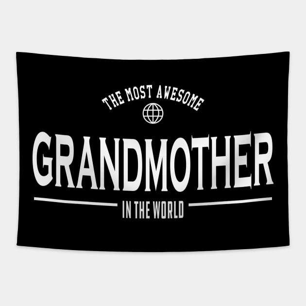 Grandmother - The most awesome grandmother in the world Tapestry by KC Happy Shop