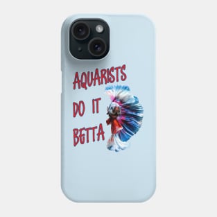 Aquarists Do It Betta Word Play Pun Phone Case