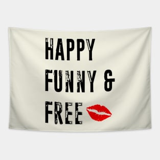 Happy Funny and Free Tapestry