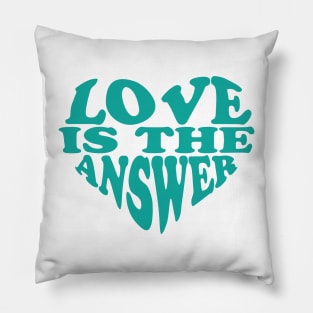 Love Is The Answer Pillow