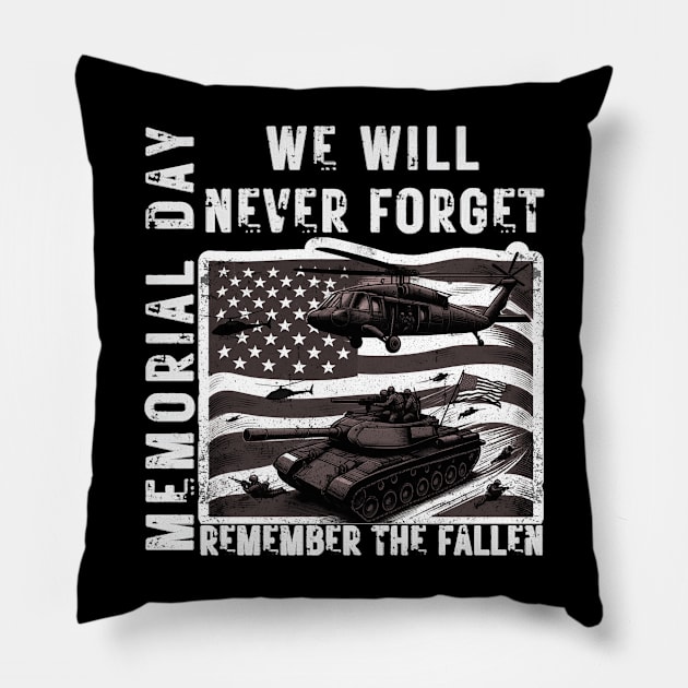 Memorial Day We Will Never Forget Remember The Fallen Flag Pillow by MetAliStor ⭐⭐⭐⭐⭐