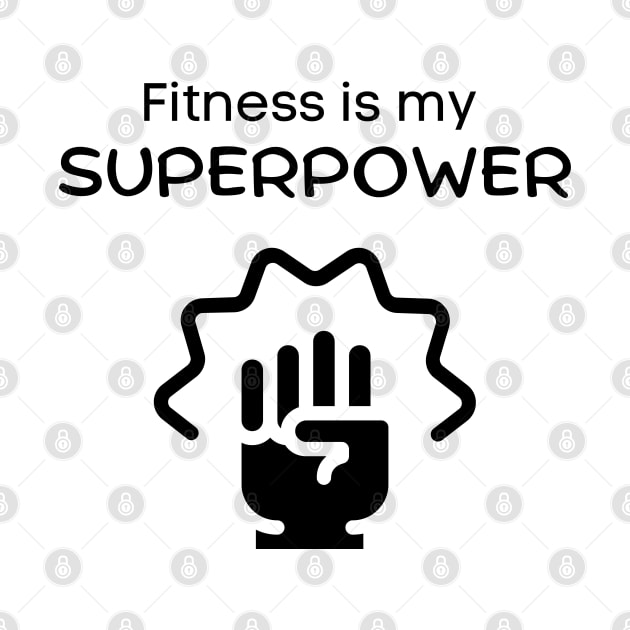 Fitness is my superpower by Patterns-Hub