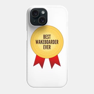 Best Wakeboarder Ever Golden Medal Phone Case