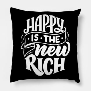 Happy is the new rich  WT - Lettering Pillow