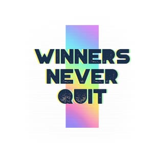 Winners Never Quit Motivation design for competitors T-Shirt