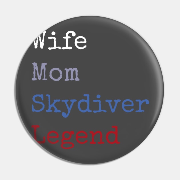 Wife mom skydiver legend Pin by Apollo Beach Tees