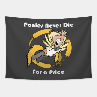 Ponies Never Die...For a Price Tapestry