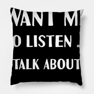 if you want me to listen talk about animation Pillow