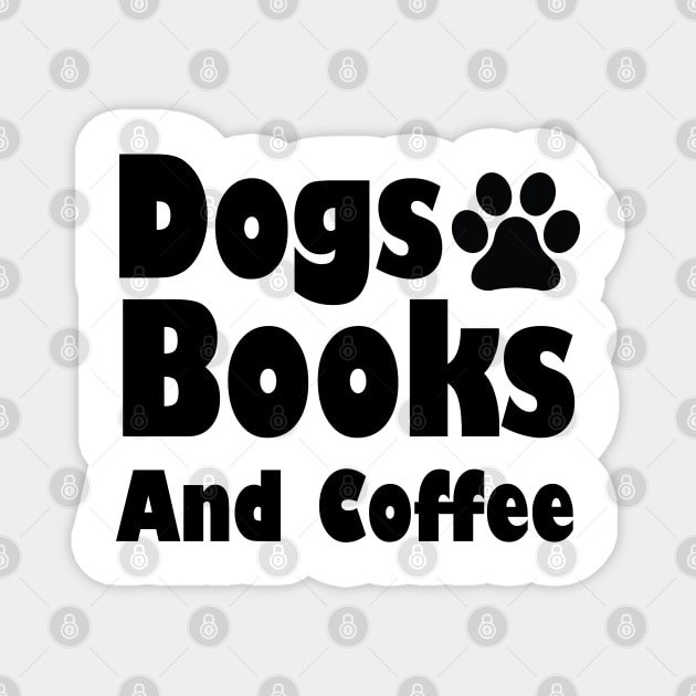 Dogs Books And Coffee Magnet by kirayuwi