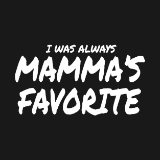 Mamma's Favorite T-Shirt