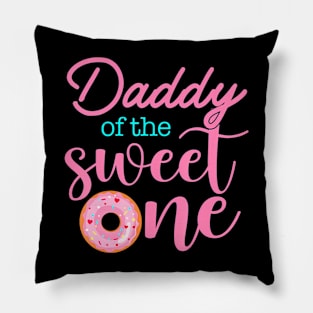 Daddy Of Sweet One 1St First Birthday Matching Family Donut Pillow