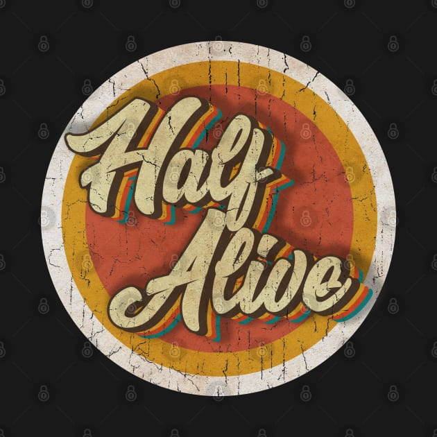 circle vintage Half Alive by KewanAlasStore