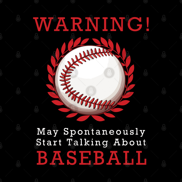 Warning May Spontaneously Start Talking About Baseball by PaulJus