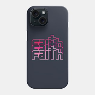 Faith Faith Faith Phone Case