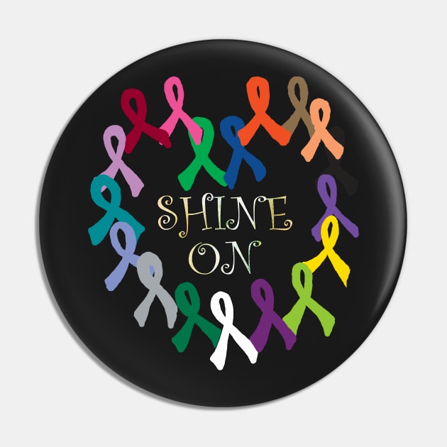 Cancer Awareness Ribbon Quote SHINE ON! Cure it All Support Ribbon Graphic Art Design Pin by tamdevo1