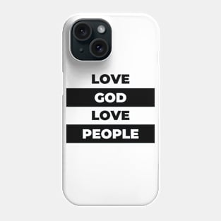 Love God Love People Bible Quote Design Phone Case