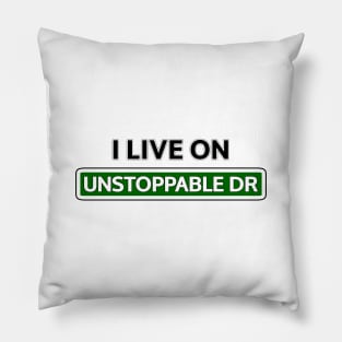 I live on Unstoppable Dr Pillow