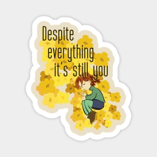 Despite everything it's still you Magnet