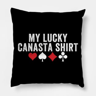 My lucky canasta shirt - funny canasta card game Pillow