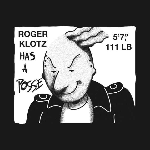 Roger has a posse by dann