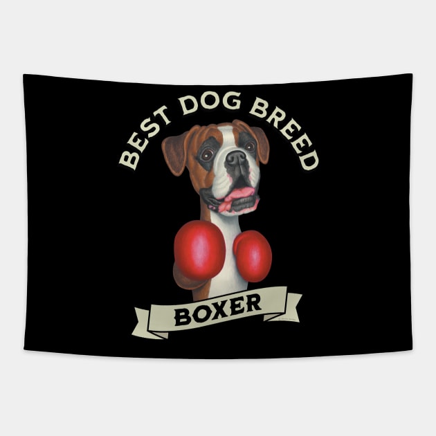 Boxing Boxer Best Dog Breed Tapestry by Danny Gordon Art