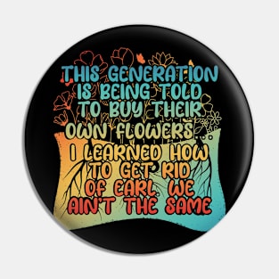 This Generation Is Being Told To Buy Their Own Flowers Pin