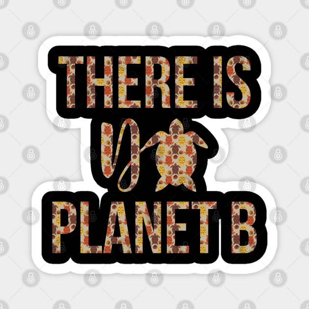 There is No Planet B Rescue Turtle Gift Magnet by threefngrs