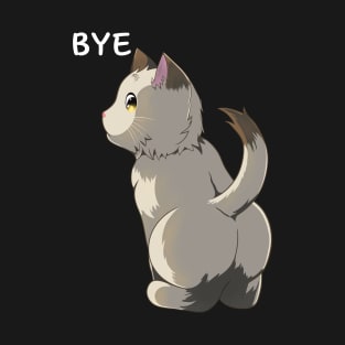 Bye, Cute Cat Butt T-Shirt