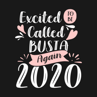 Excited To Be Called Busia Again 2020 Floral T-Shirt