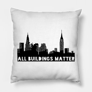 All buildings matter design Pillow