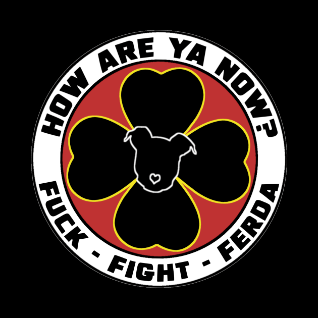 How Are Ya Now - Fuck - Fight - FERDA by HowAreYaNowPod