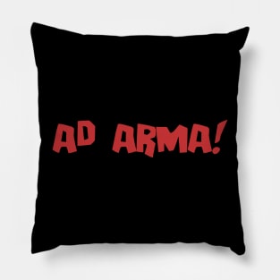 Ad Arma! Pillow