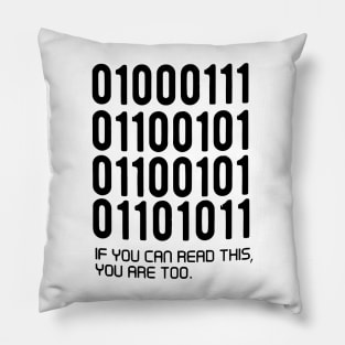 if you can read this you are too Binary Code Computer Programmer Pillow