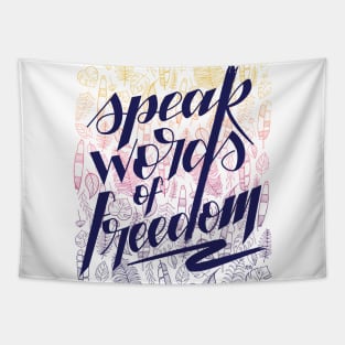 Speak words of freedom - colors Tapestry