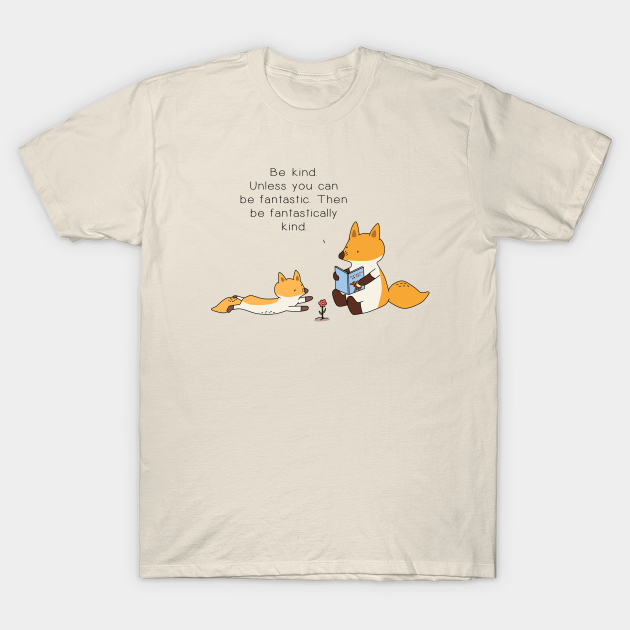 Be Kind Fox - Be Kind - T-Shirt