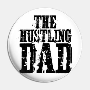 The Hustling Dad Funny Father's Gift Pin