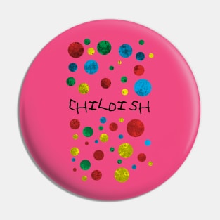 Childish Twister Pin