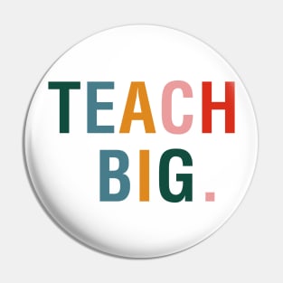 Teach Big Pin