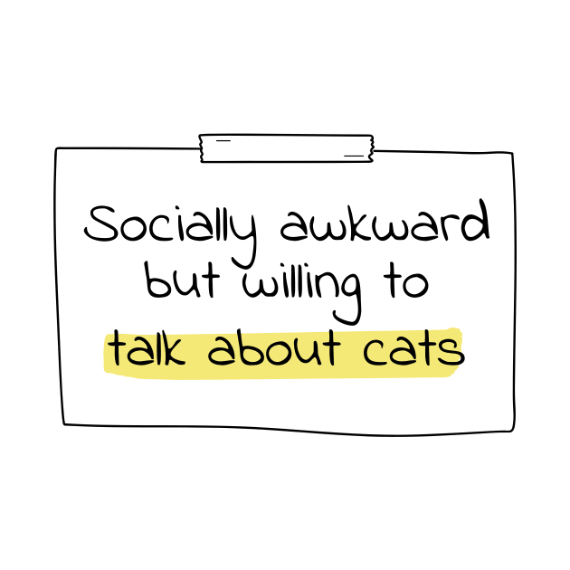 Feline Friendly - "Talk About Cats" Social Quote Tee by DefineWear